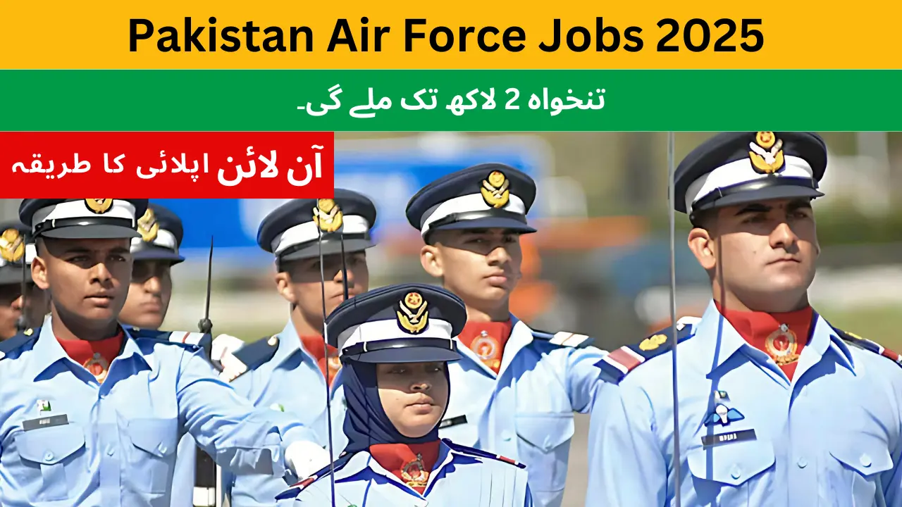 Pakistan Air Force Jobs 2025 Online Apply: A Complete Guide & Latest Updates